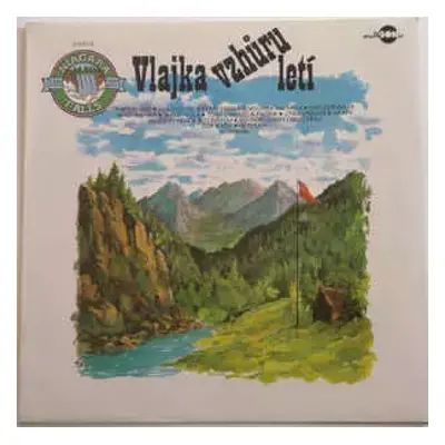 Vlajka Vzhůru Letí - Various (1991, Multisonic)