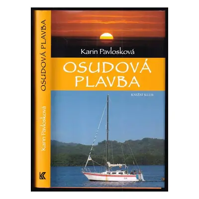 Osudová plavba - Karin Pavlosková (2011, Knižní klub)