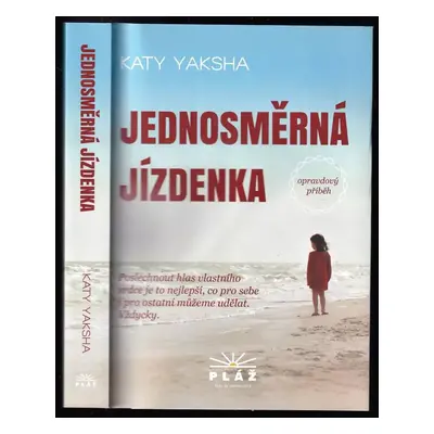 Jednosměrná jízdenka : opravdový příběh - Katy Yaksha (2016, Pláž)