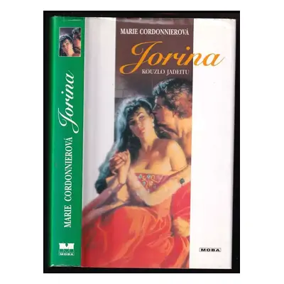 Jorina : kouzlo jadeitu : historický milostný román - 2 - Marie Cordonnier (2000, MOBA)