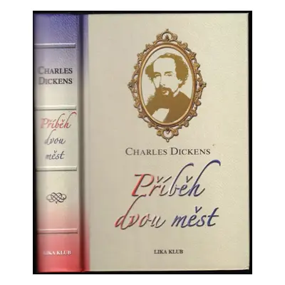 Příběh dvou měst - Charles Dickens (2011, Lika klub)