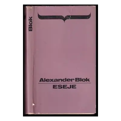 Eseje - Aleksandr Aleksandrovič Blok (1972, Tatran)