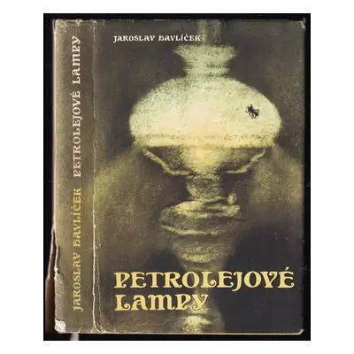 Petrolejové lampy - Jaroslav Havlíček (1957, Československý spisovatel)