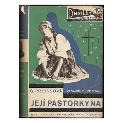 Její pastorkyňa : venkovský román - Gabriela Preissová (1930, Vladimír Orel)