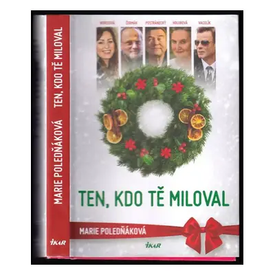 Ten, kdo tě miloval : detektivní román - Marie Poledňáková (2018, Ikar)