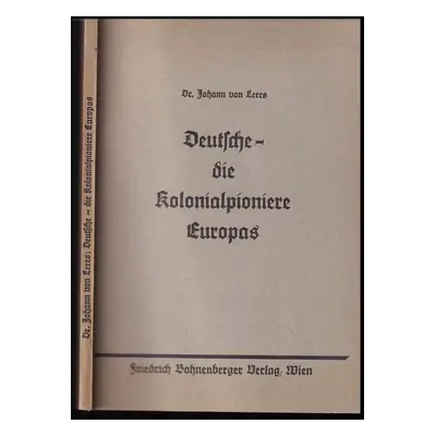 Deutsche - die Kolonialpioniere Europas - Johann von Leers (Friedrich Bohnenberger)