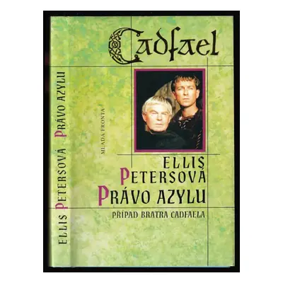 Právo azylu : případ bratra Cadfaela - Ellis Peters (1997, Mladá fronta)