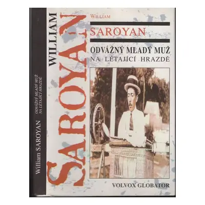 Odvážný mladý muž na létající hrazdě - William Saroyan (1995, Volvox Globator)