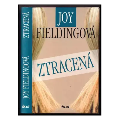 Ztracená - Joy Fielding (2005, Ikar)