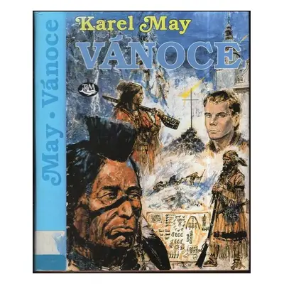 Vánoce : z Krušných hor do hor Skalistých - Karl May (1997, Toužimský a Moravec)