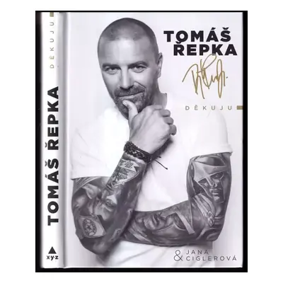 Tomáš Řepka - děkuju - Tomáš Repka, Jana Ciglerová (2017, XYZ)