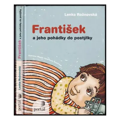 František a jeho pohádky do postýlky - Lenka Rožnovská (2010, Portál)