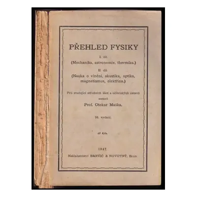 Přehled fysiky : (Mechanika, astronomie, thermika) - I. díl (1947, Barvič & Novotný)