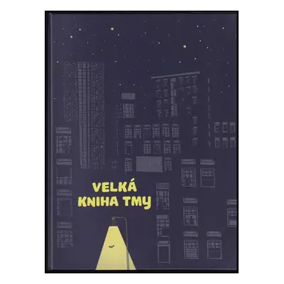 Velká kniha tmy - Helena Haraštová (2017, Albatros)