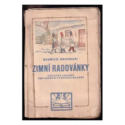 Zimní radovánky : různé zábavky, zvláště z výchovných ručních prací chlapeckých (1927, Alois Šaš