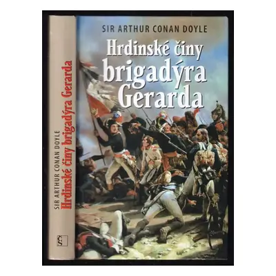 Hrdinské činy brigadýra Gerarda - Arthur Conan Doyle (2011, Československý spisovatel)