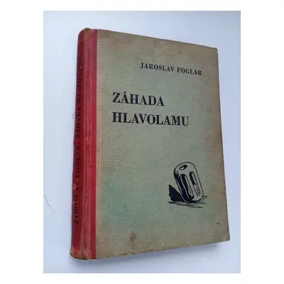 Záhada hlavolamu : přepodivný příběh ze života "Rychlých šípů" - Jaroslav Foglar (1942, Jan Kobe