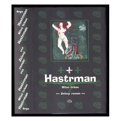 Hastrman : zelený román - Miloš Urban (2001, Argo)