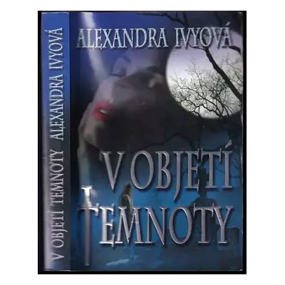 V objetí temnoty - Alexandra Ivy (2010, Levné knihy)