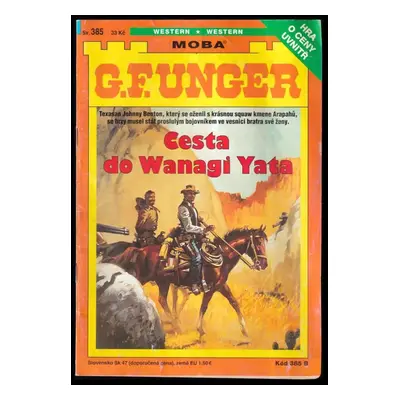 Cesta do Wanagi Yata - Gert F Unger (2007, MOBA)