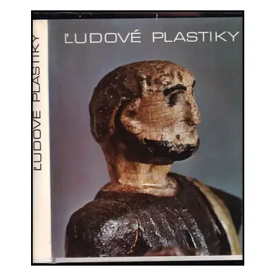 Ludové plastiky - Soňa Kovačevičová, Bedřich Schreiber (1971, Vydavatel'stvo Slovenskej akadémie