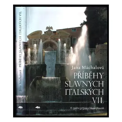 Příběhy slavných italských vil - Jana Máchalová (2010, KANT)