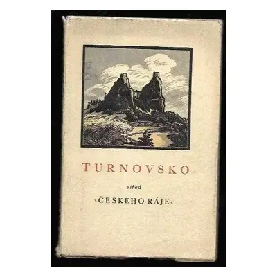 Turnovsko, střed Českého ráje : průvodce po Turnově a okolí - Josef Herbst (1927, Klub čs. turis