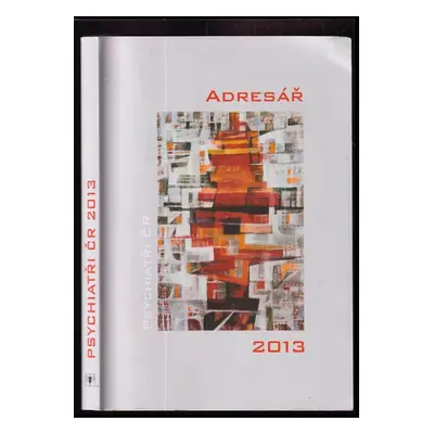 Psychiatři ČR 2013 : adresář (2013, Psychiatrické centrum)