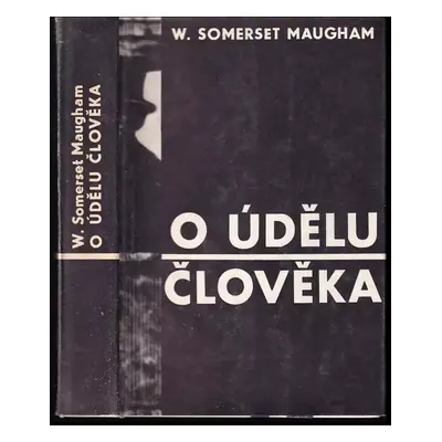 O údělu člověka - William Somerset Maugham (1964, Státní nakladatelství krásné literatury a uměn