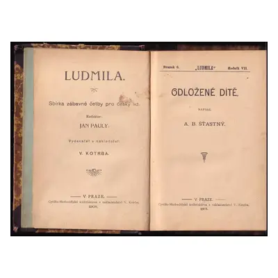 Odložené dítě - Alfons Bohumil Šťastný (1905, Cyrillo-Methodějská knihtiskárna a nakladatelství 