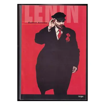 Lenin : životopis - Robert Service (2002, Argo)