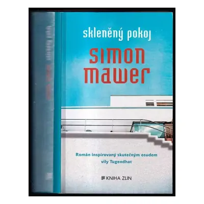 Skleněný pokoj - Simon Mawer (2012, Kniha Zlín)