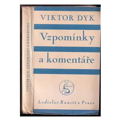 Vzpomínky a komentáře : 1893 - 1918 - Kniha 2 - Viktor Dyk (1927, Ladislav Kuncíř)