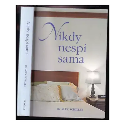 Nikdy nespi sama - Alexander Schiller (2015, Pragma)