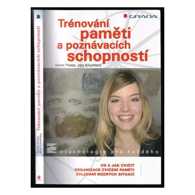 Trénování paměti a poznávacích schopností - Jaro Křivohlavý, Marek Preiss (2009, Grada)