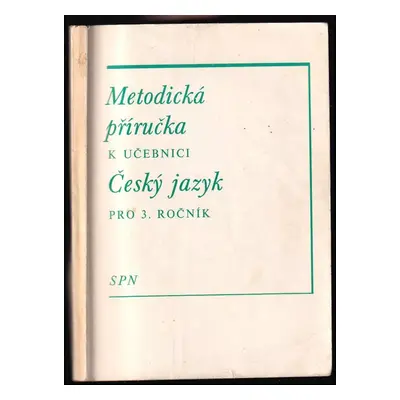 Metodická příručka k učebnici Český jazyk pro 3. ročník - Jaroslav Jelínek (1986, Státní pedagog