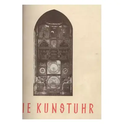 Die Kunstuhr : Das Schöne Olmütz - Rudolf Michalik (1943, Laurenz Kullil)