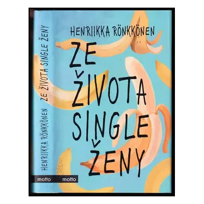 Ze života single ženy - Henriikka Rönkkönen (2020, Motto)