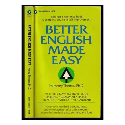 Better English Made Easy : by Henry Thomas, Ph.D. - Henry Thomas (Greystone Press)