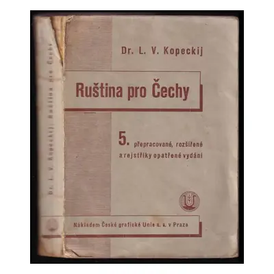 Ruština pro Čechy - Leontij Vasiljevič Kopeckij (1948, tiskem a nákladem České grafické Unie a.s