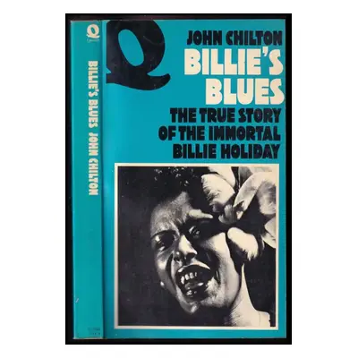 Billie's Blues : The True Story of the Immortal Billie Holiday - John Chilton (1977, Quartet Boo