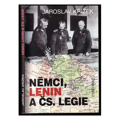 Němci, Lenin a čs. legie - Jaroslav Křížek (1997, Vyšehrad)