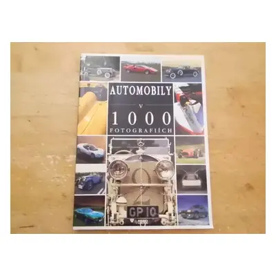 Automobily v 1000 fotografiích - Jérome Vincent, Jean-Paul Renvoizé (1996, Rebo)