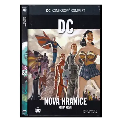 DC: Nová hranice : Kniha první - Dave Stewart, Joe Staton (2018, Eaglemoss Ltd.)