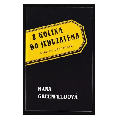 Z Kolína do Jeruzaléma - Hana Greenfield (1996, Gefen Publishing House Ltd.)