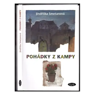 Pohádky z Kampy - Jindřiška Smetanová (2007, Slávka Kopecká)