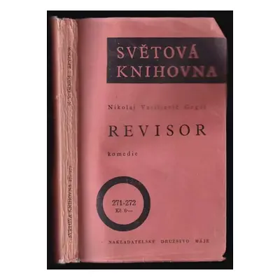 Revisor : komedie - Nikolaj Vasil'jevič Gogol‘ (1955, Nakladatelské družstvo Máje)