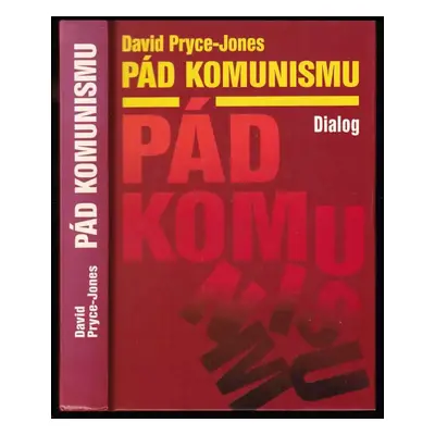 Pád komunismu - David Pryce-Jones (1996, Dialog)