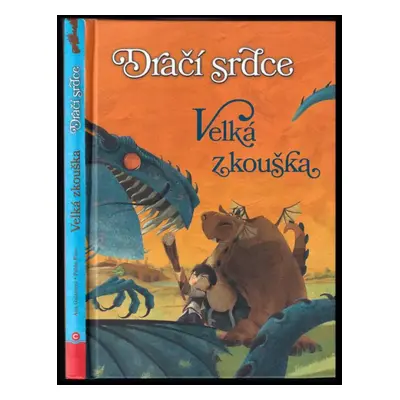 Dračí srdce : Velká zkouška - Ana Galán (2015, CPress)