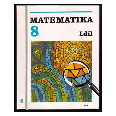 Matematika pro 8. ročník základní školy. Díl 1 : 1. díl - Ondrej Šedivý (1991, Státní pedagogick